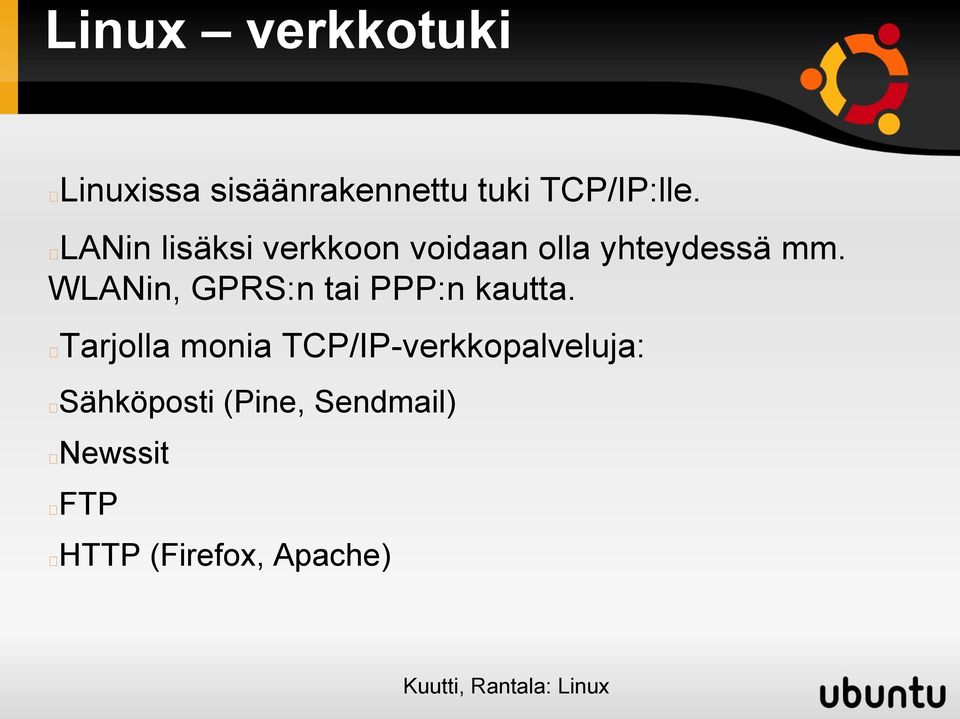 WLANin, GPRS:n tai PPP:n kautta.