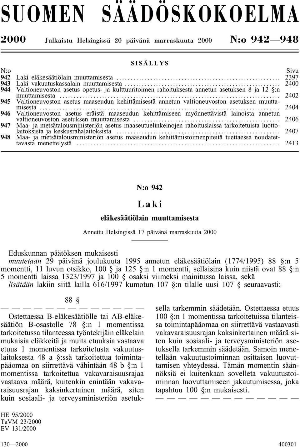 .. 2402 945 Valtioneuvoston asetus maaseudun kehittämisestä annetun valtioneuvoston asetuksen muuttamisesta.