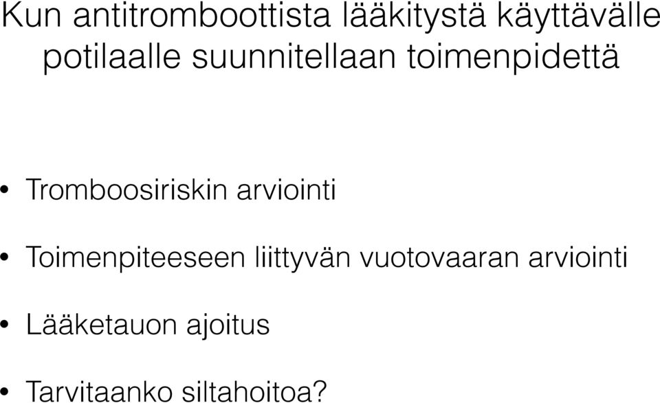 Tromboosiriskin arviointi Toimenpiteeseen