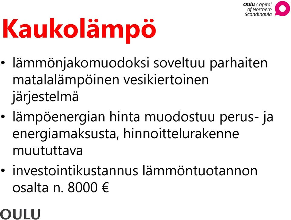 hinta muodostuu perus- ja energiamaksusta,