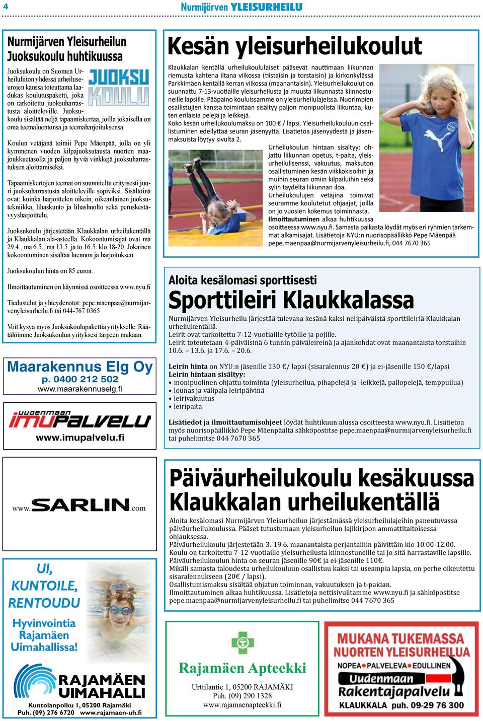 Koulun vetäjänä toimii Pepe Mäenpää, jolla on yli kymmenen vuoden kilpajuoksutausta nuorten maajoukkuetasolla ja paljon hyviä vinkkejä juoksuharrastuksen aloittamiseksi.