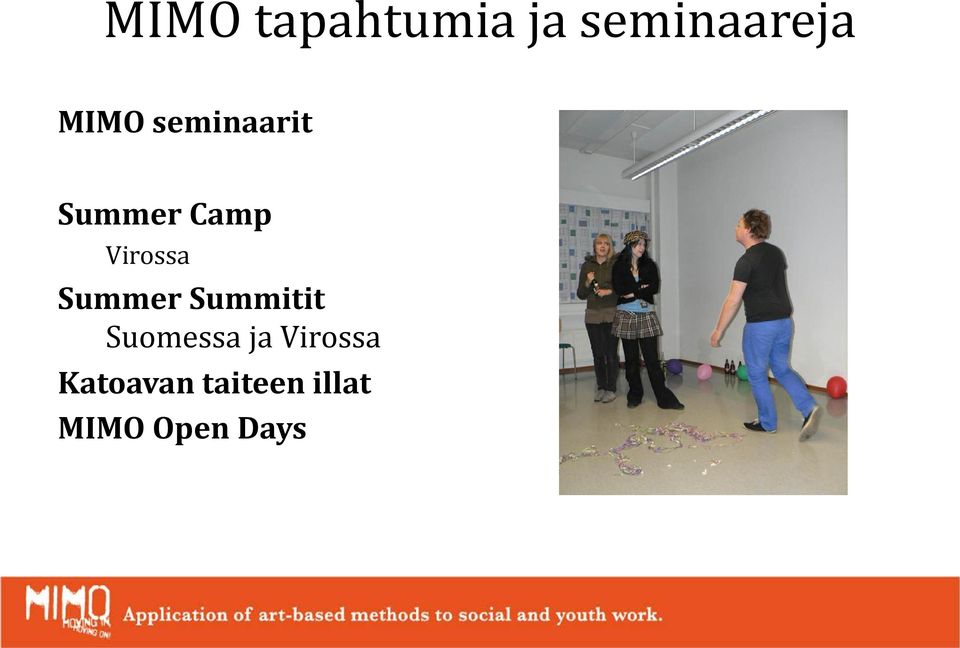 Virossa Summer Summitit Suomessa