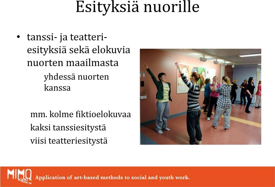 maailmasta yhdessä nuorten kanssa mm.