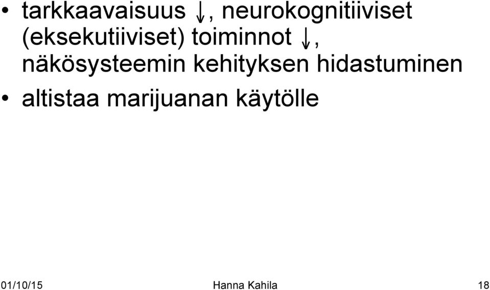 näkösysteemin kehityksen hidastuminen