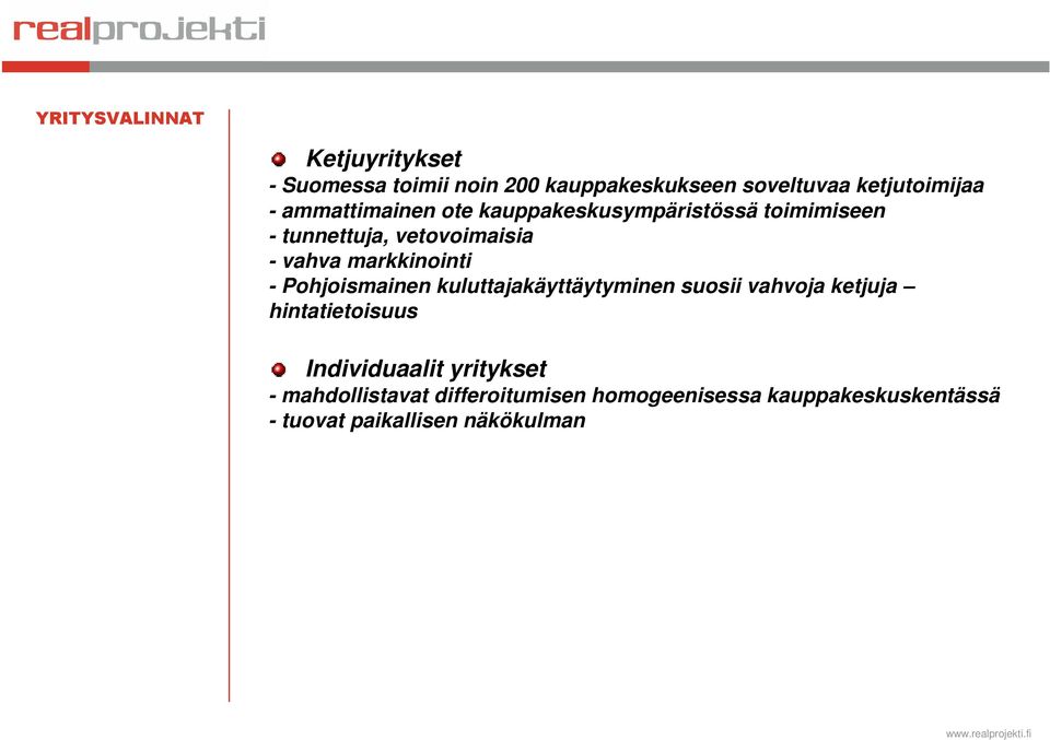 markkinointi - Pohjoismainen kuluttajakäyttäytyminen suosii vahvoja ketjuja hintatietoisuus