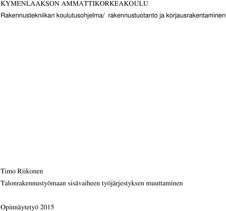 korjausrakentaminen Timo Riikonen