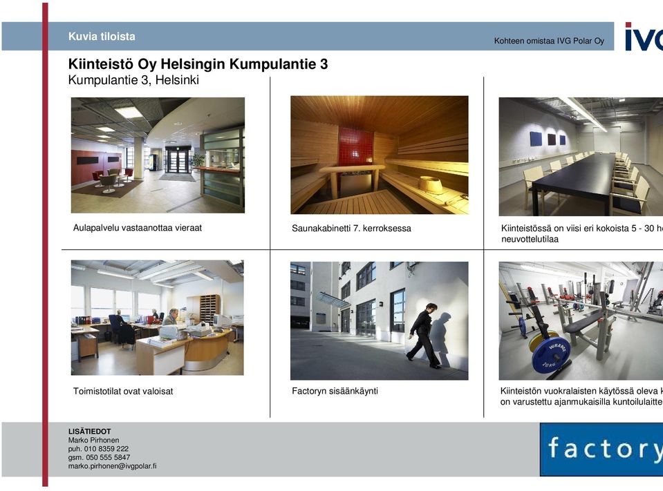 neuvottelutilaa Toimistotilat ovat valoisat Factoryn sisäänkäynti