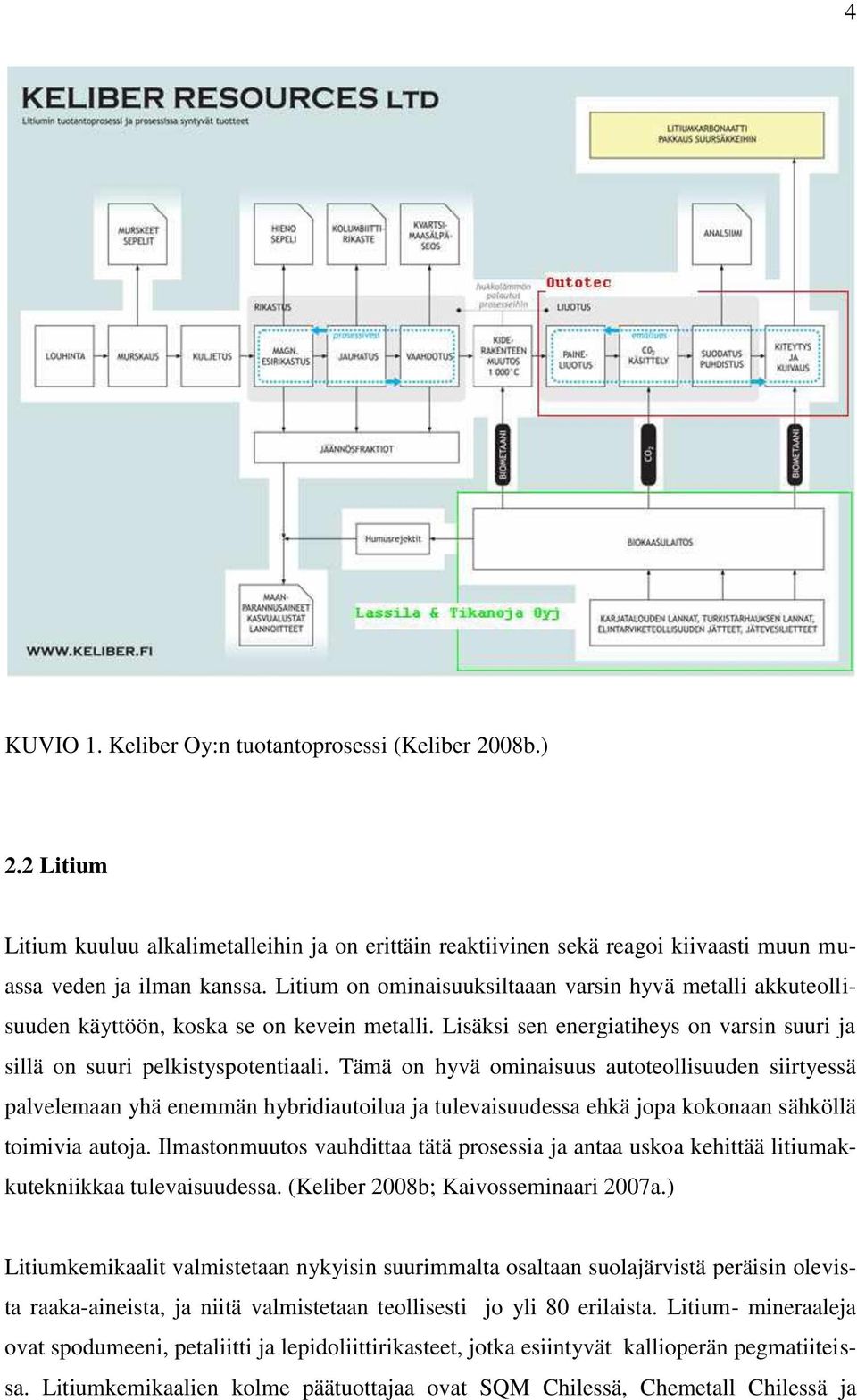 Tämä on hyvä ominaisuus autoteollisuuden siirtyessä palvelemaan yhä enemmän hybridiautoilua ja tulevaisuudessa ehkä jopa kokonaan sähköllä toimivia autoja.
