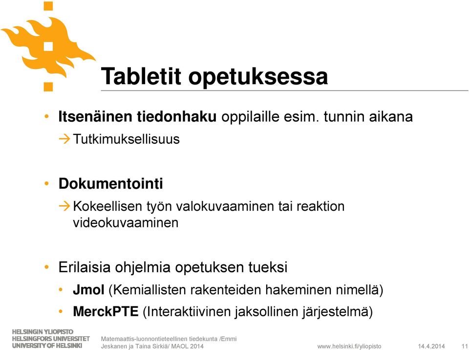 reaktion videokuvaaminen Erilaisia ohjelmia opetuksen tueksi Jmol (Kemiallisten