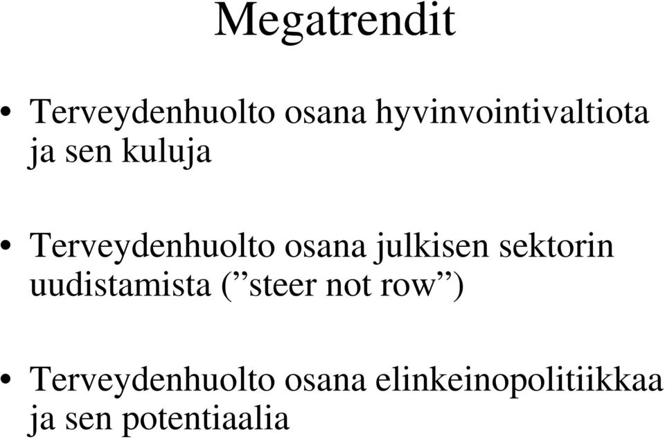 osana julkisen sektorin uudistamista ( steer not