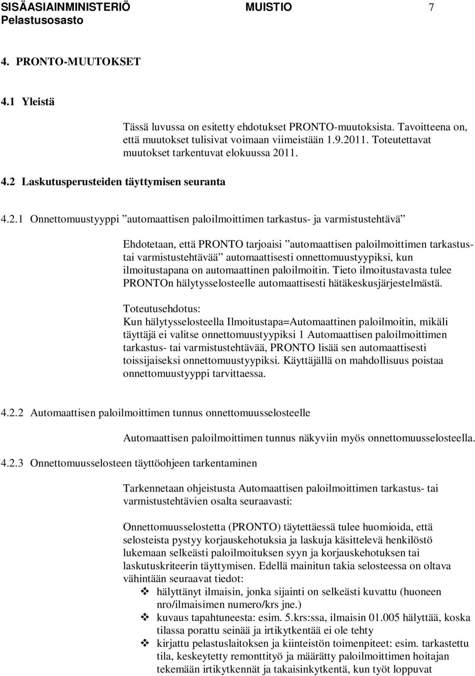 11. Toteutettavat muutokset tarkentuvat elokuussa 20