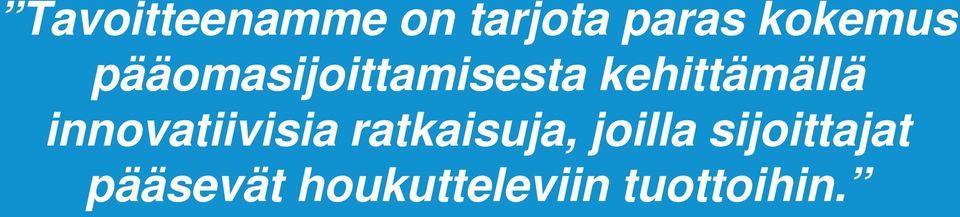 kehittämällä innovatiivisia