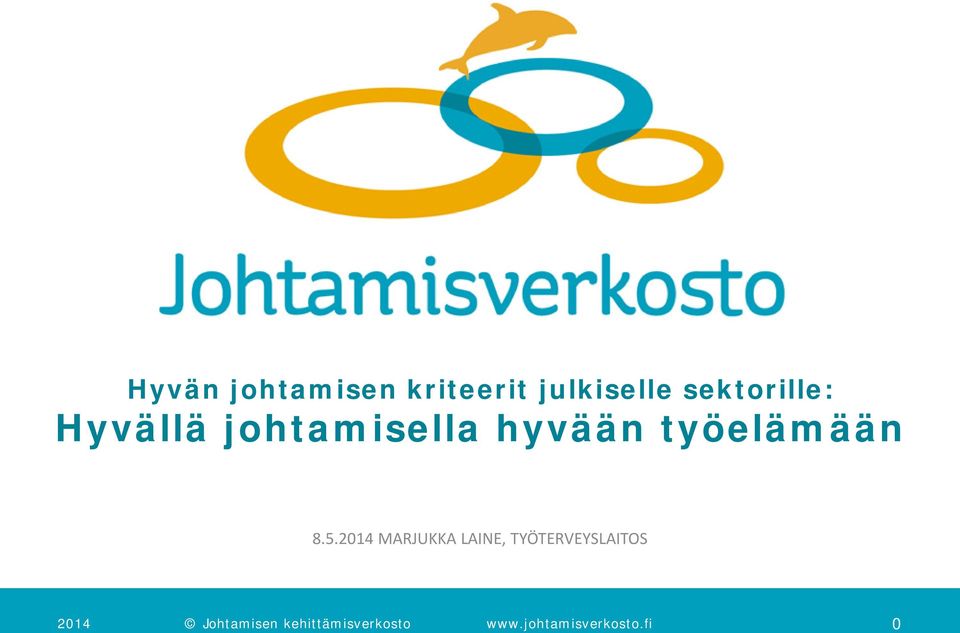 johtamisella hyvään työelämään 8.