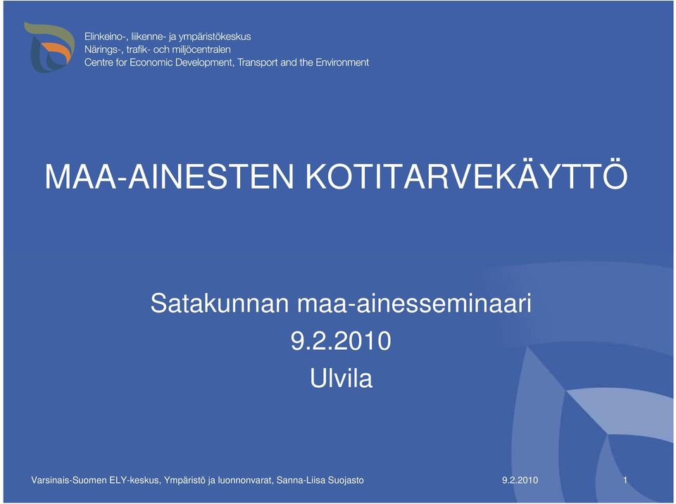 2010 Ulvila Varsinais-Suomen ELY-keskus,