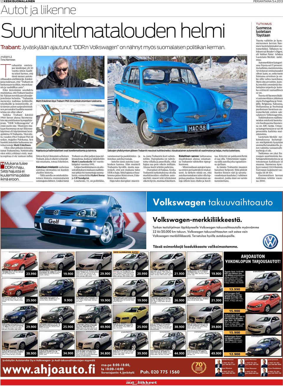 Käsikirjassa todetaan, että Trabant on luokassaan tyylikäs, muotokaunis ja vauhdikas auto.