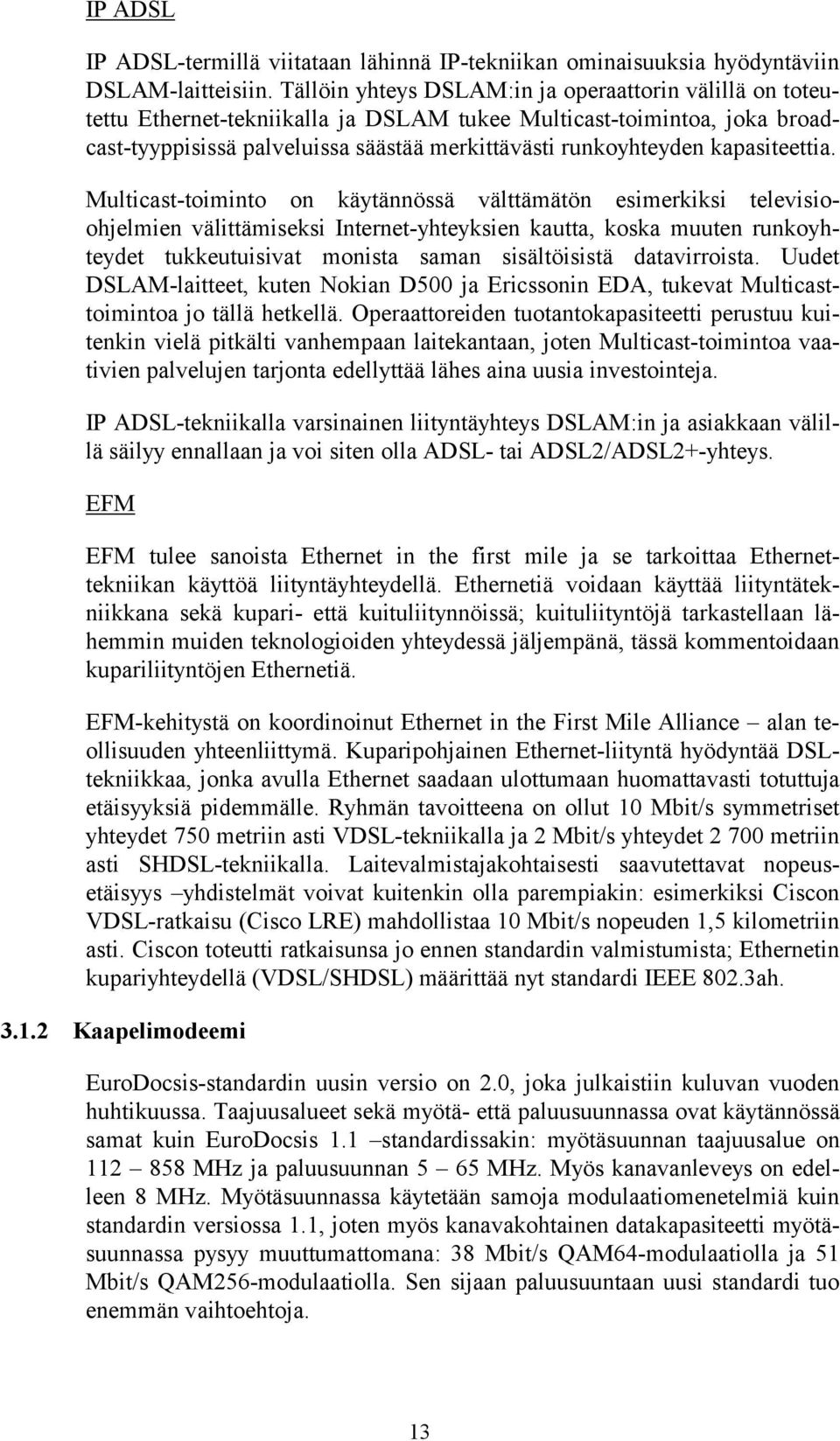 kapasiteettia.