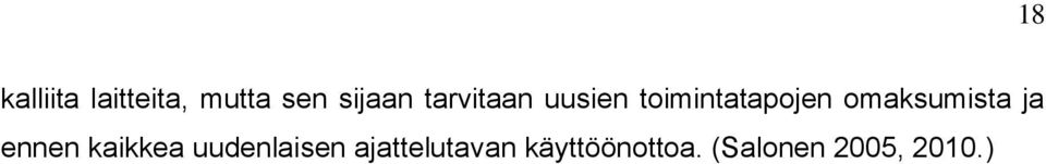 omaksumista ja ennen kaikkea uudenlaisen
