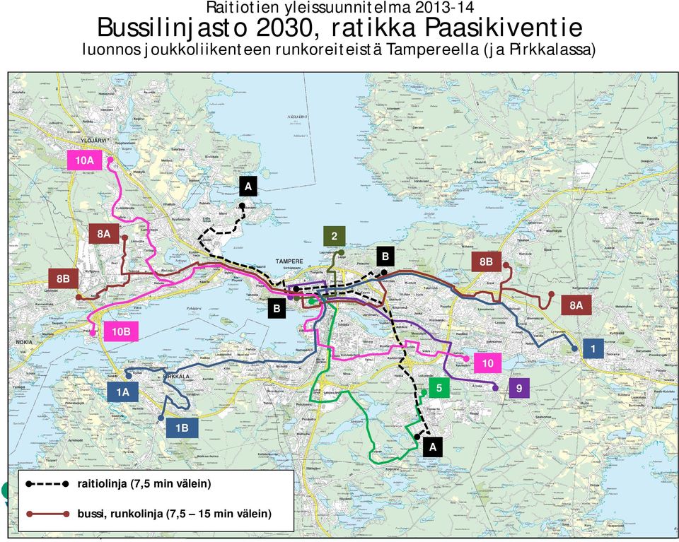 Tampereella (ja Pirkkalassa) 10A A 8A 2 B 8B 8B 8A B 10B 1 10 5