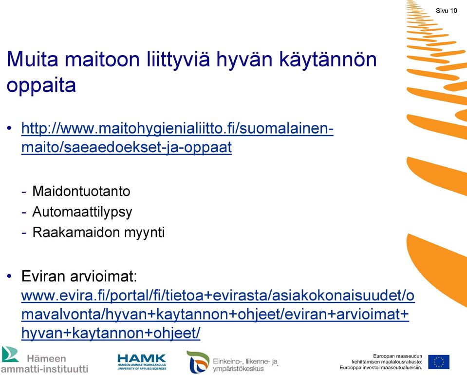 fi/suomalainenmaito/saeaedoekset-ja-oppaat - Maidontuotanto - Automaattilypsy -