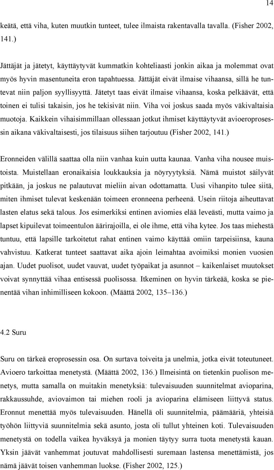 Kuinka pian on liian aikaista aloittaa dating avio eron jälkeen