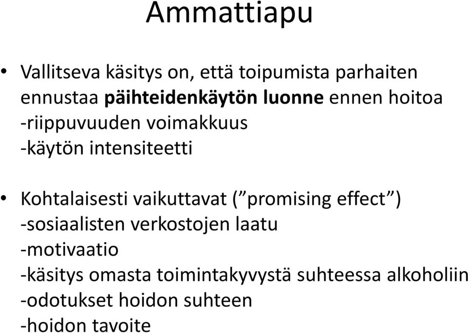 Kohtalaisesti vaikuttavat ( promising effect ) -sosiaalisten verkostojen laatu