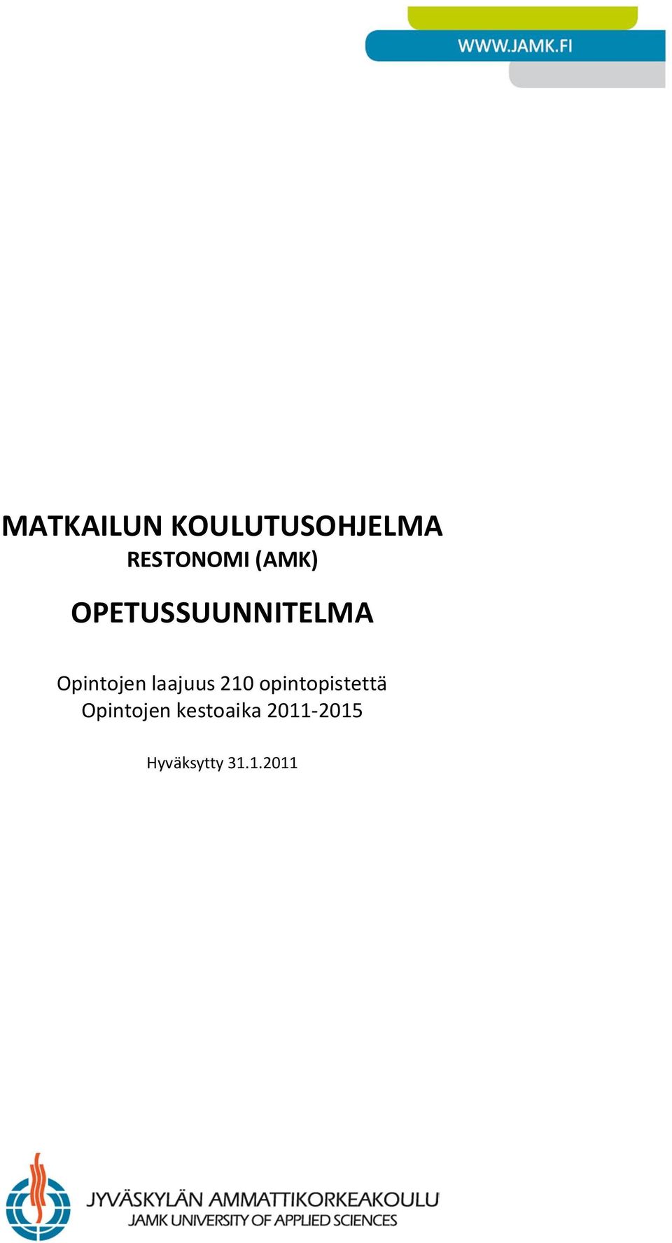 laajuus 2 opintopistettä Opintojen