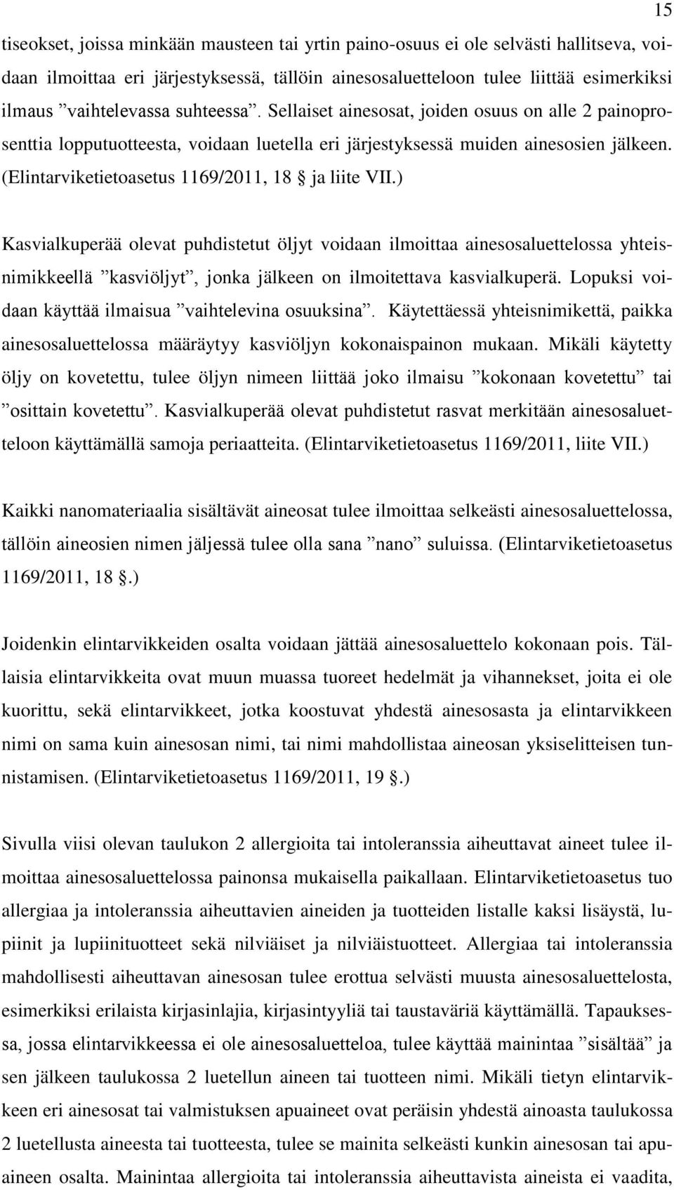 (Elintarviketietoasetus 1169/2011, 18 ja liite VII.