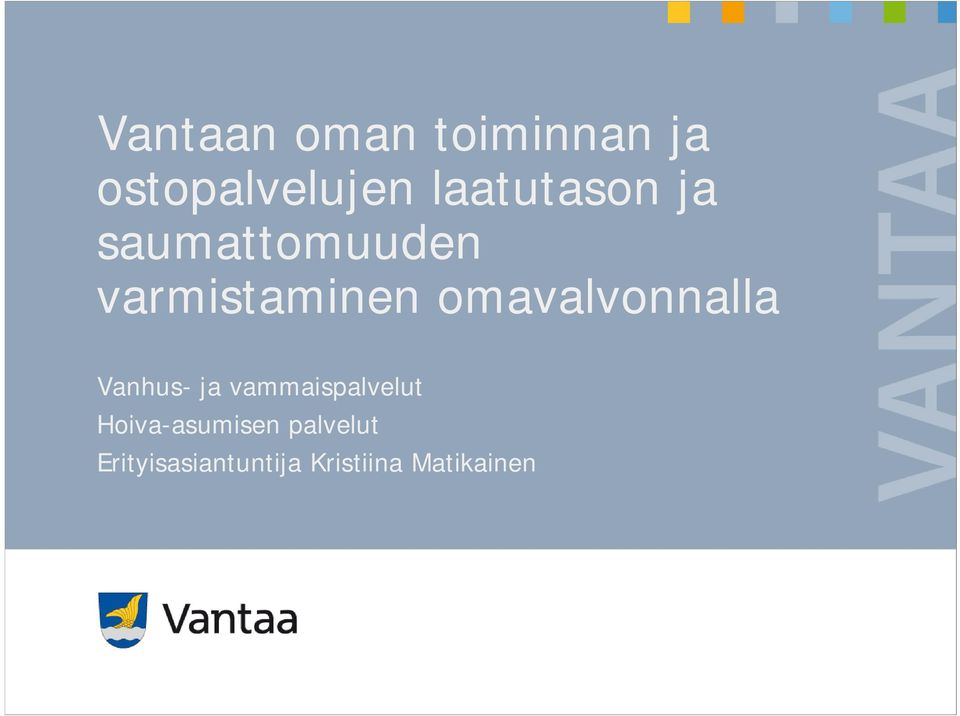 omavalvonnalla Vanhus- ja vammaispalvelut