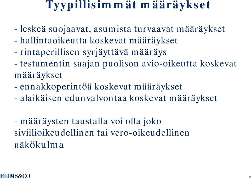 avio-oikeutta koskevat määräykset - ennakkoperintöä koskevat määräykset - alaikäisen edunvalvontaa