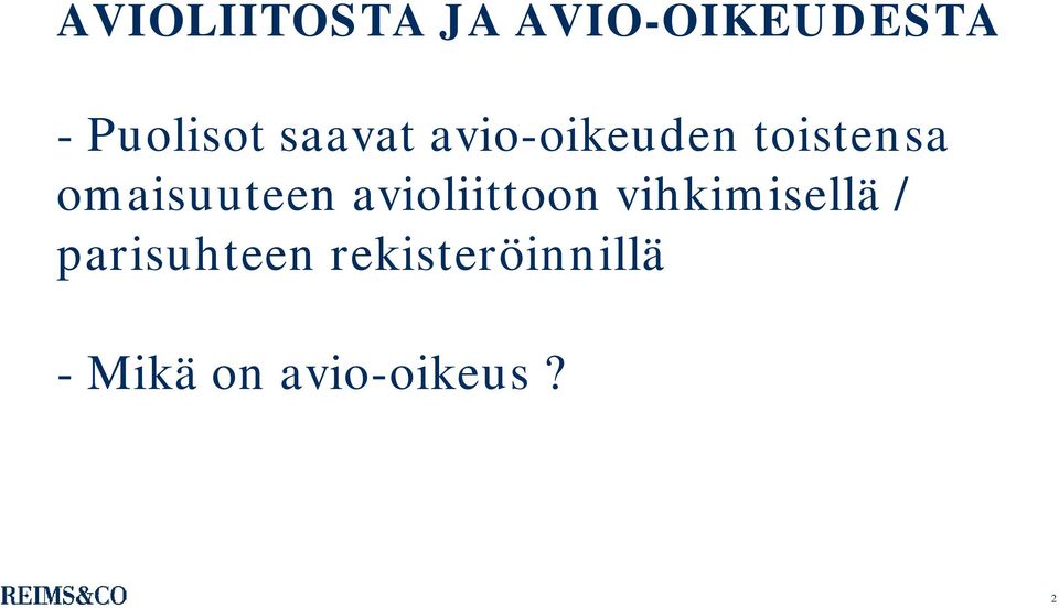 omaisuuteen avioliittoon vihkimisellä /