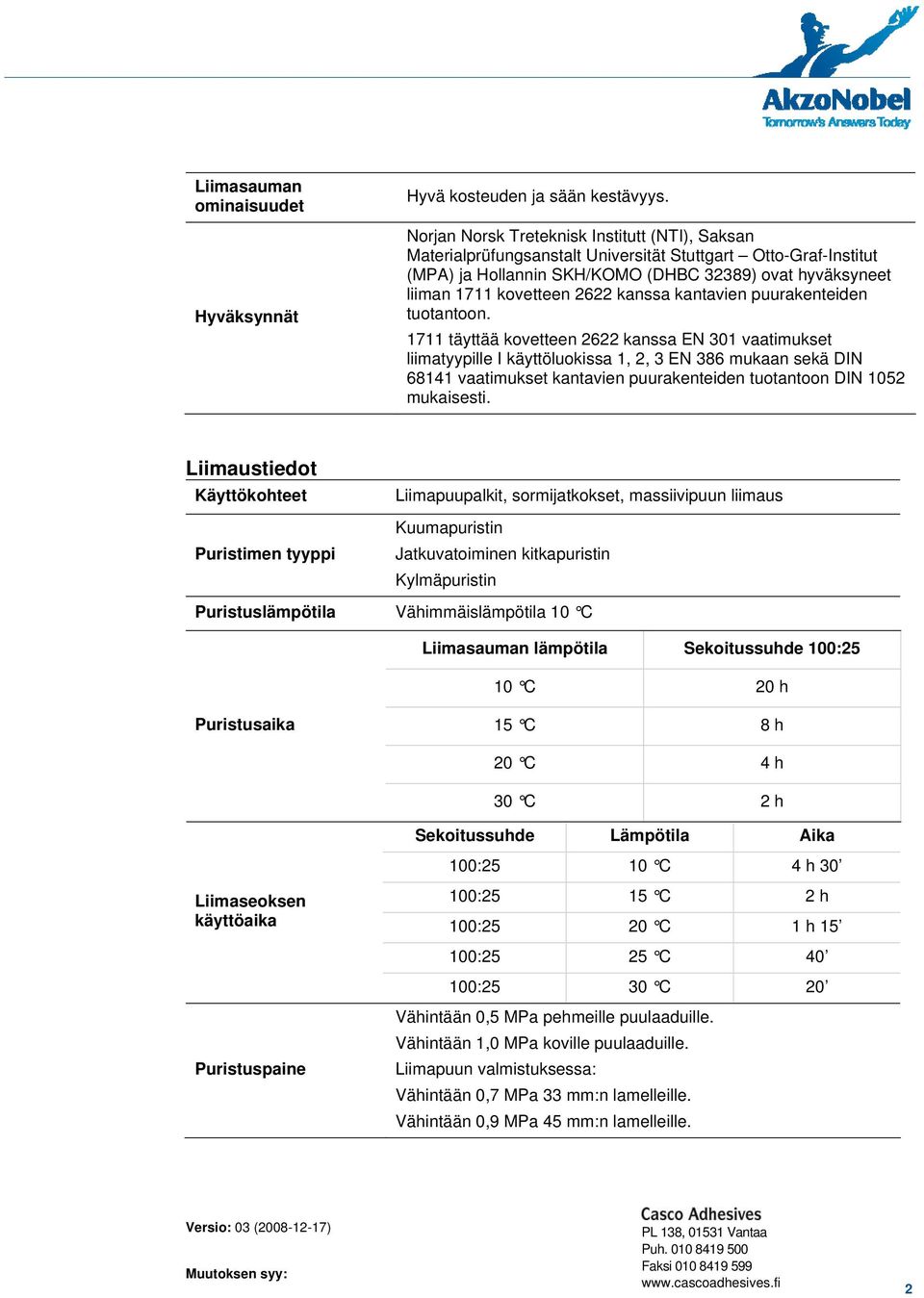 kanssa kantavien puurakenteiden tuotantoon.