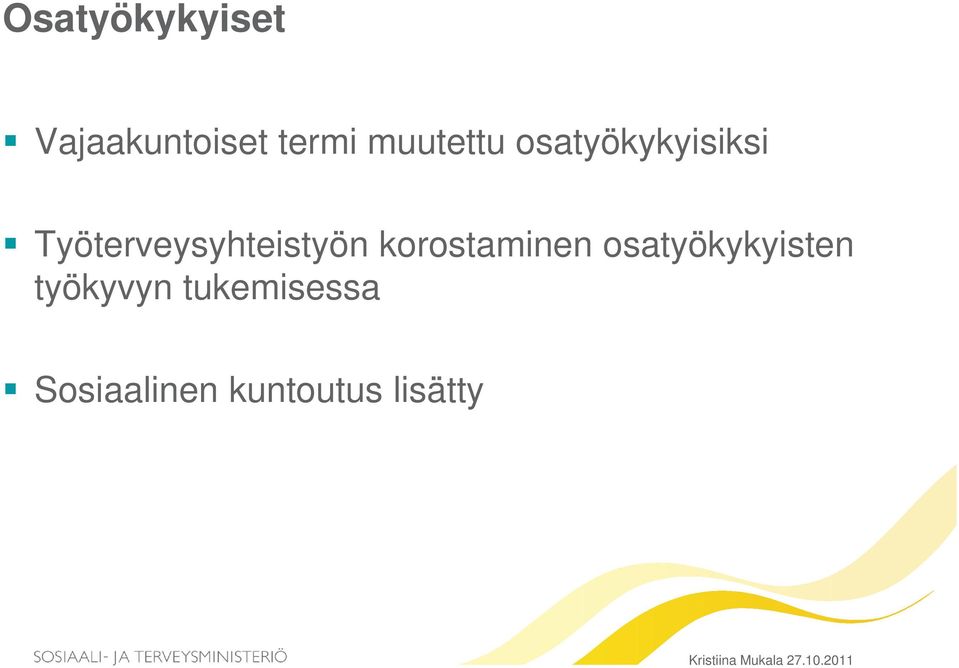 korostaminen osatyökykyisten työkyvyn