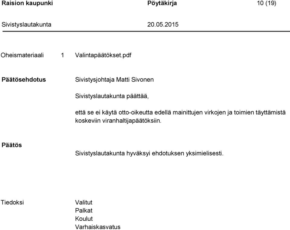 pdf ehdotus Sivistyslautakunta päättää, että se ei käytä