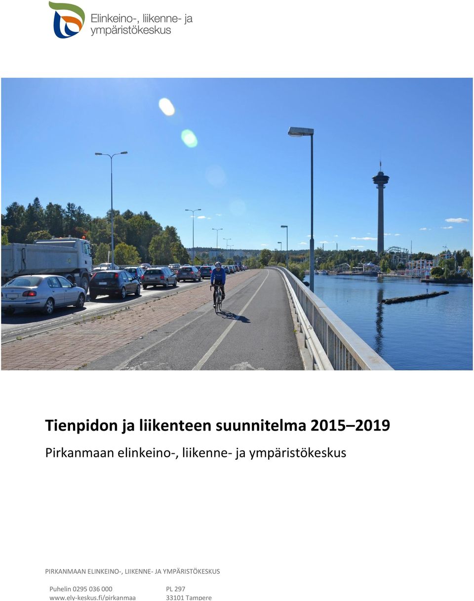 PIRKANMAAN ELINKEINO-, LIIKENNE- JA YMPÄRISTÖKESKUS