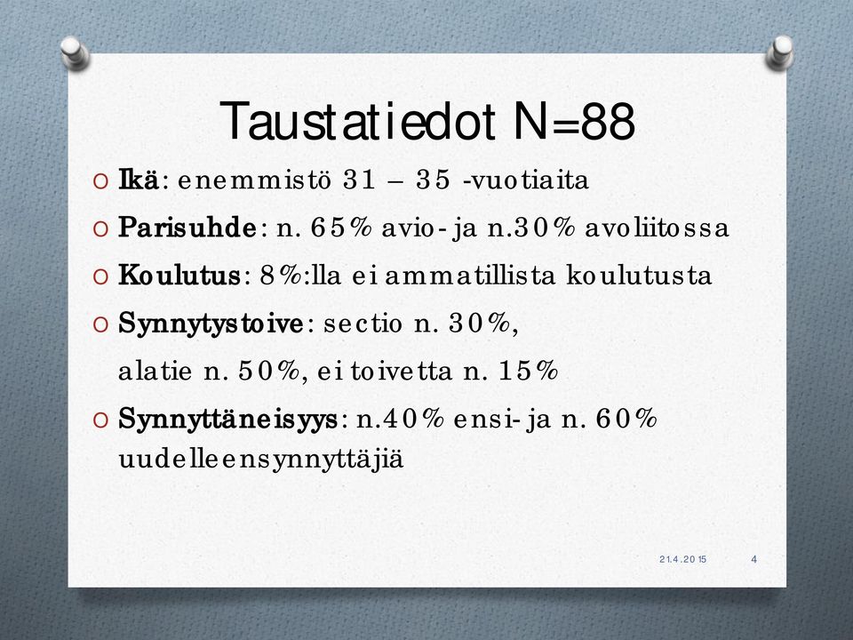 30% avoliitossa O Koulutus: 8%:lla ei ammatillista koulutusta O