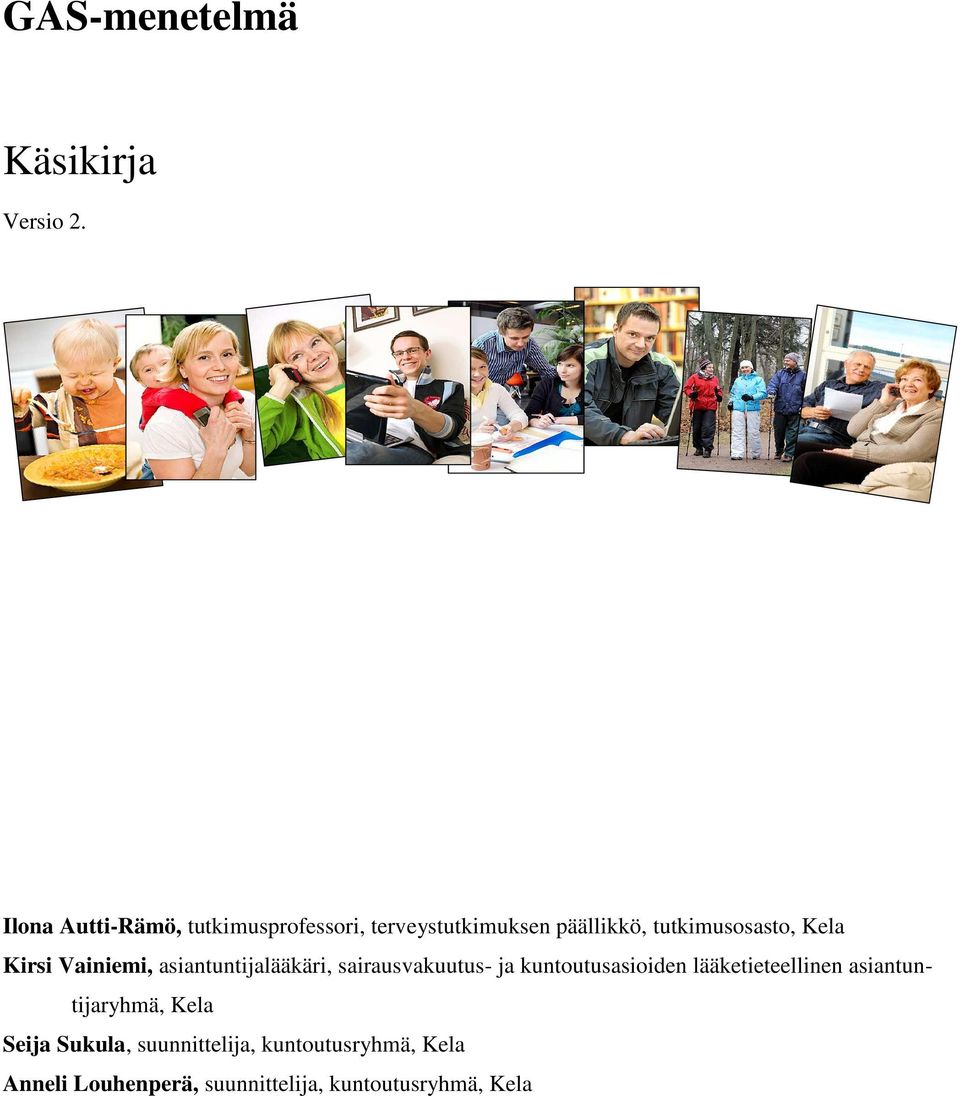 Kela Kirsi Vainiemi, asiantuntijalääkäri, sairausvakuutus- ja kuntoutusasioiden