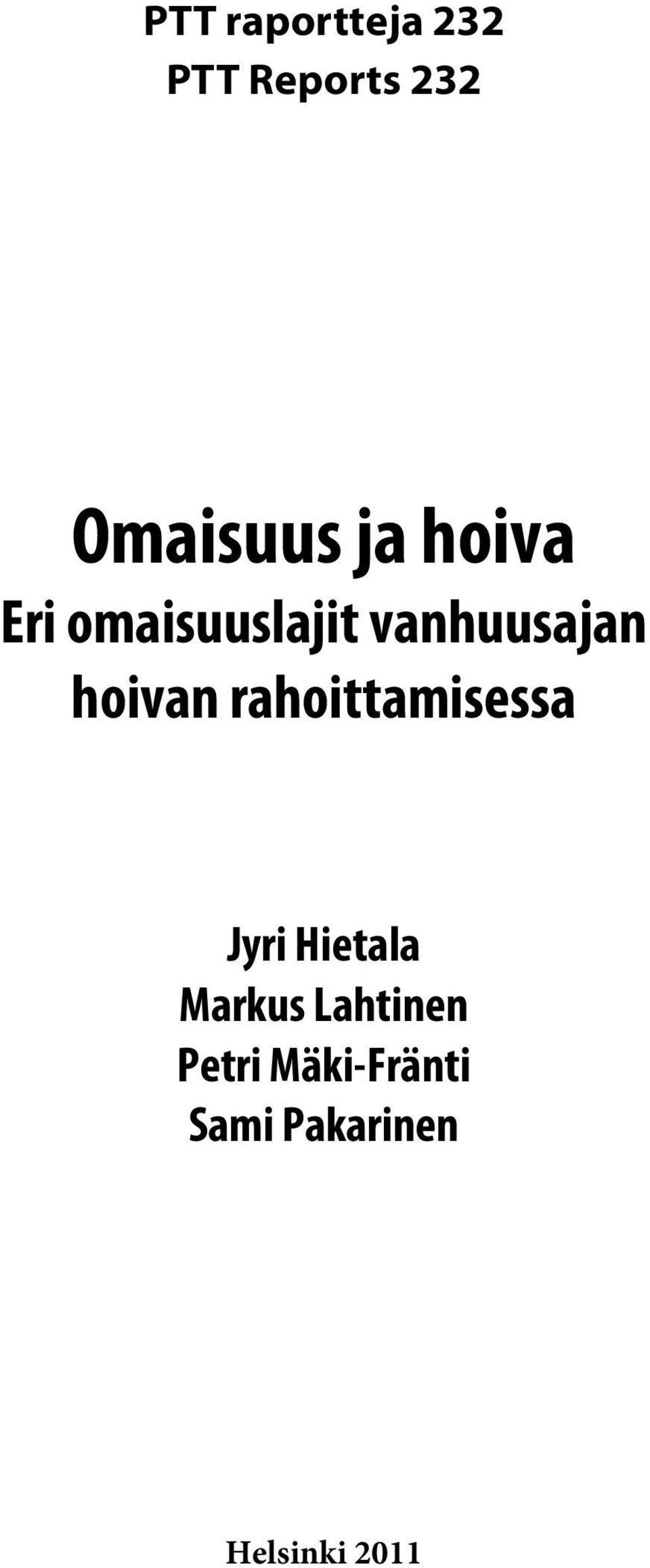 rahoittamisessa Jyri Hietala Markus Lahtinen