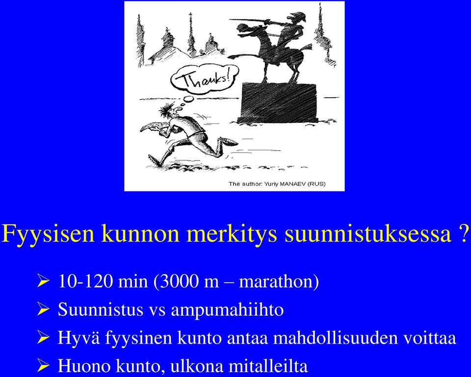 ampumahiihto Hyvä fyysinen kunto antaa