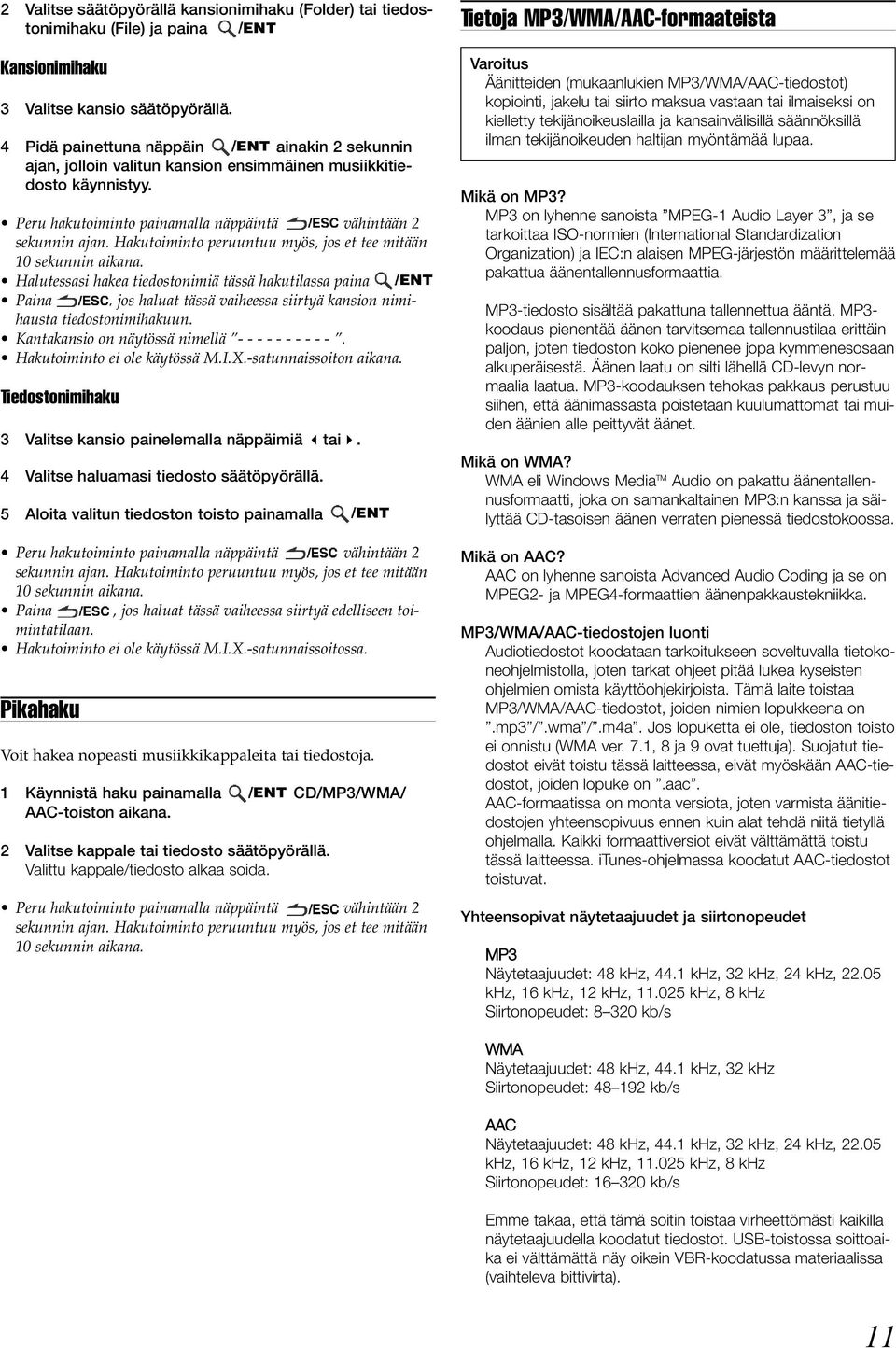 Hakutoiminto peruuntuu myös, jos et tee mitään 10 sekunnin aikana.