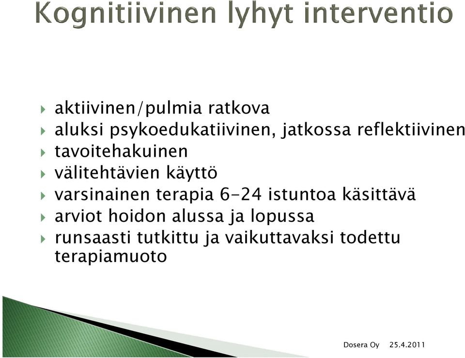 terapia 6-24 istuntoa käsittävä arviot hoidon alussa ja lopussa