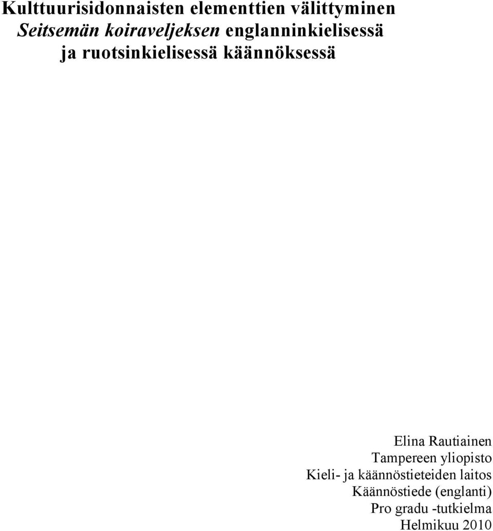 käännöksessä Elina Rautiainen Tampereen yliopisto Kieli ja