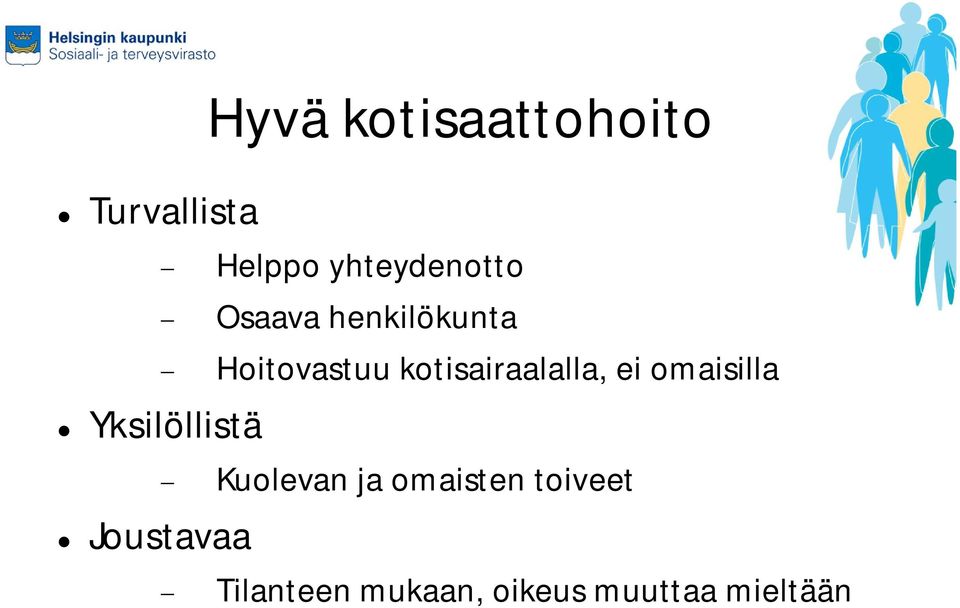 henkilökunta Hoitovastuu kotisairaalalla, ei