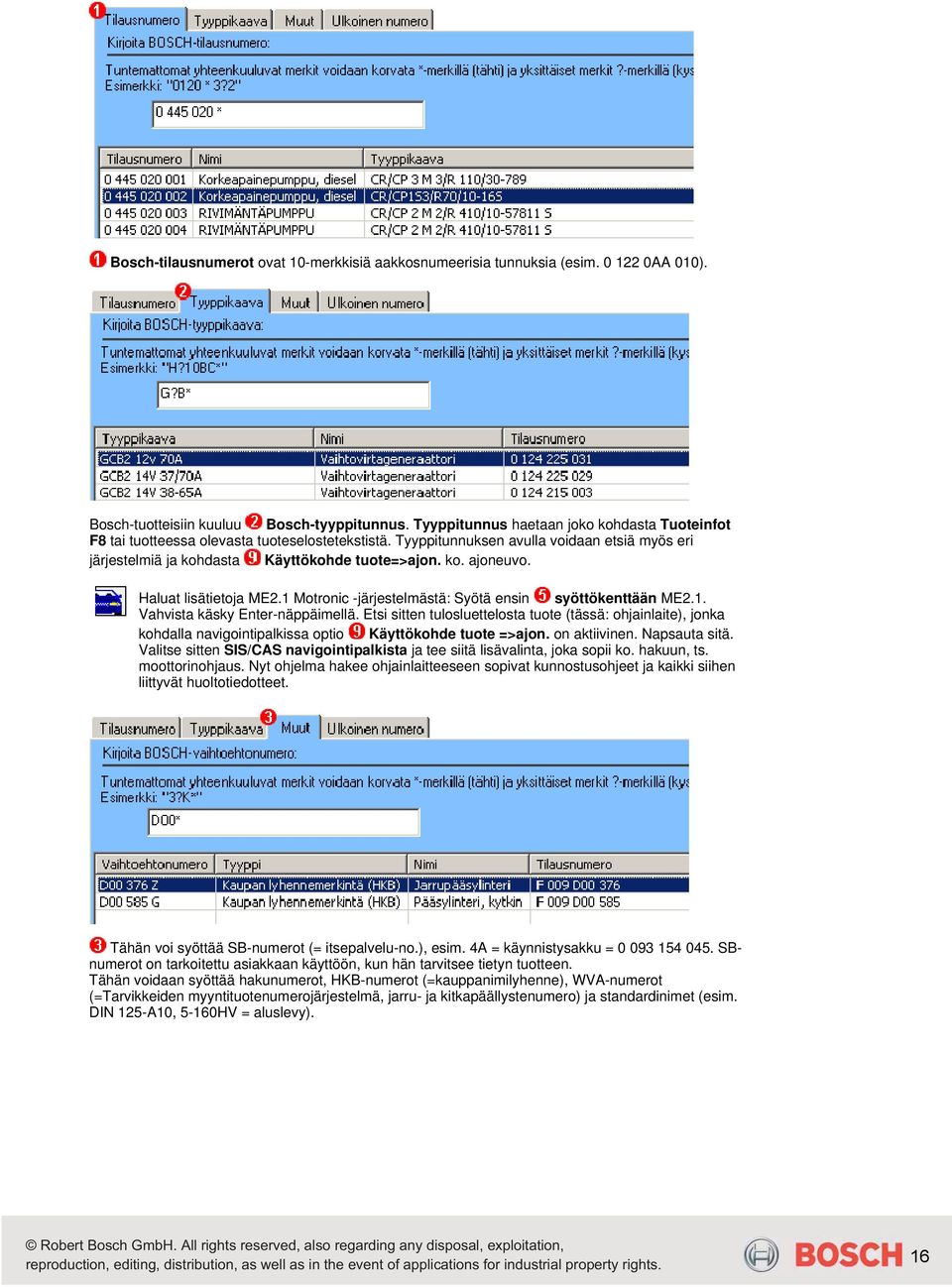 Haluat lisätietoja ME2.1 Motronic -järjestelmästä: Syötä ensin syöttökenttään ME2.1. Vahvista käsky Enter-näppäimellä.