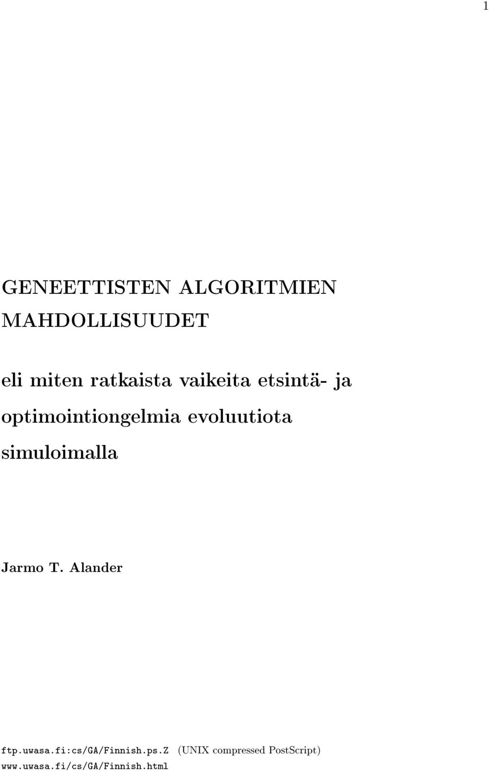 evoluutiota simuloimalla Jarmo T. Alander ftp.uwasa.