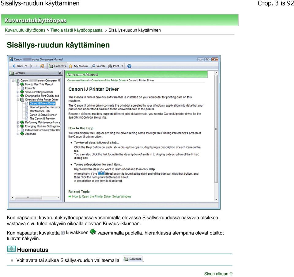 Kun napsautat kuvaruutukäyttöoppaassa vasemmalla olevassa Sisällys-ruudussa näkyvää otsikkoa, vastaava sivu tulee