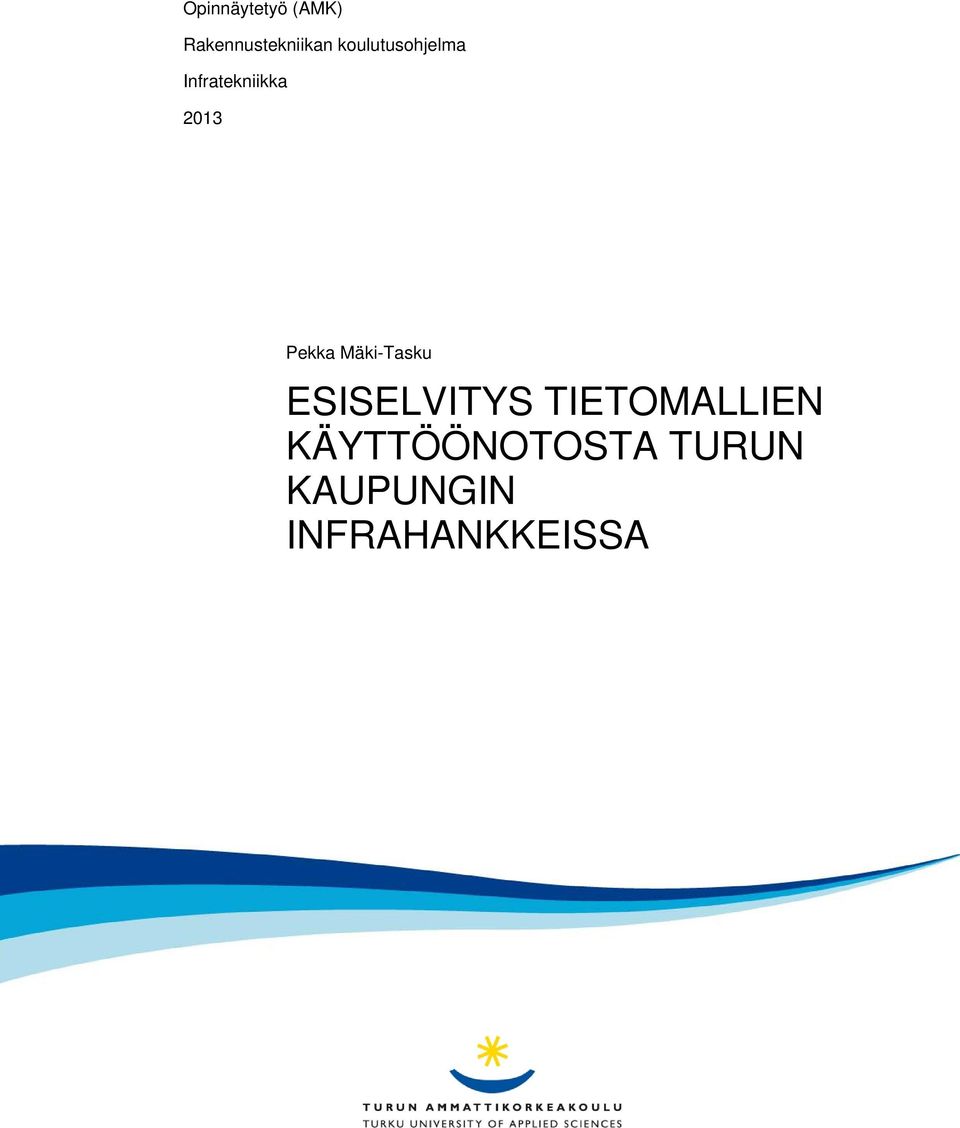 Pekka Mäki-Tasku ESISELVITYS