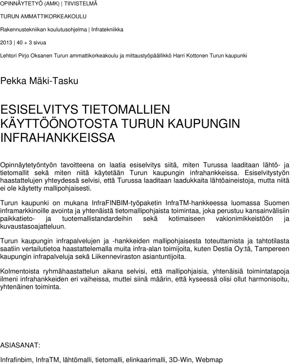 lähtö- ja tietomallit sekä miten niitä käytetään Turun kaupungin infrahankkeissa.