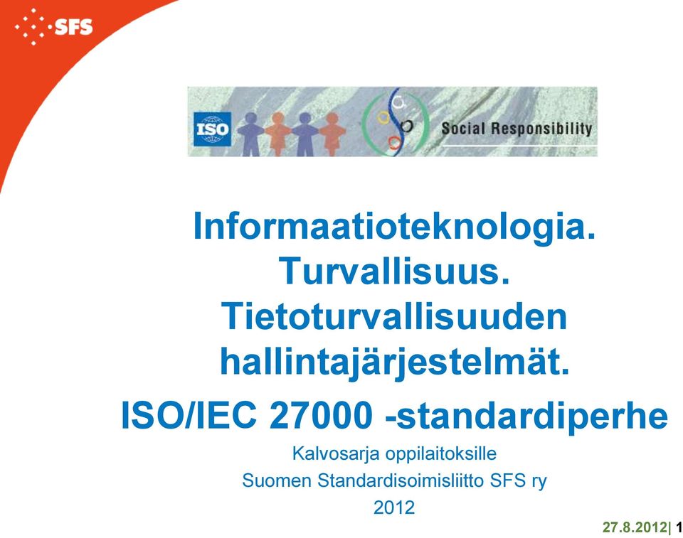 ISO/IEC 27000 -standardiperhe Kalvosarja
