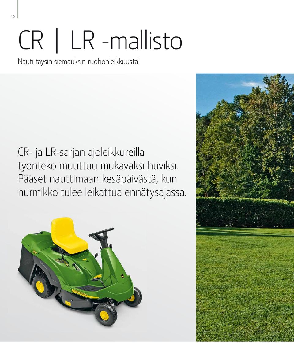 CR- ja LR-sarjan ajoleikkureilla työnteko muuttuu