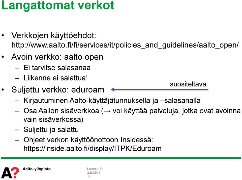 salattua!